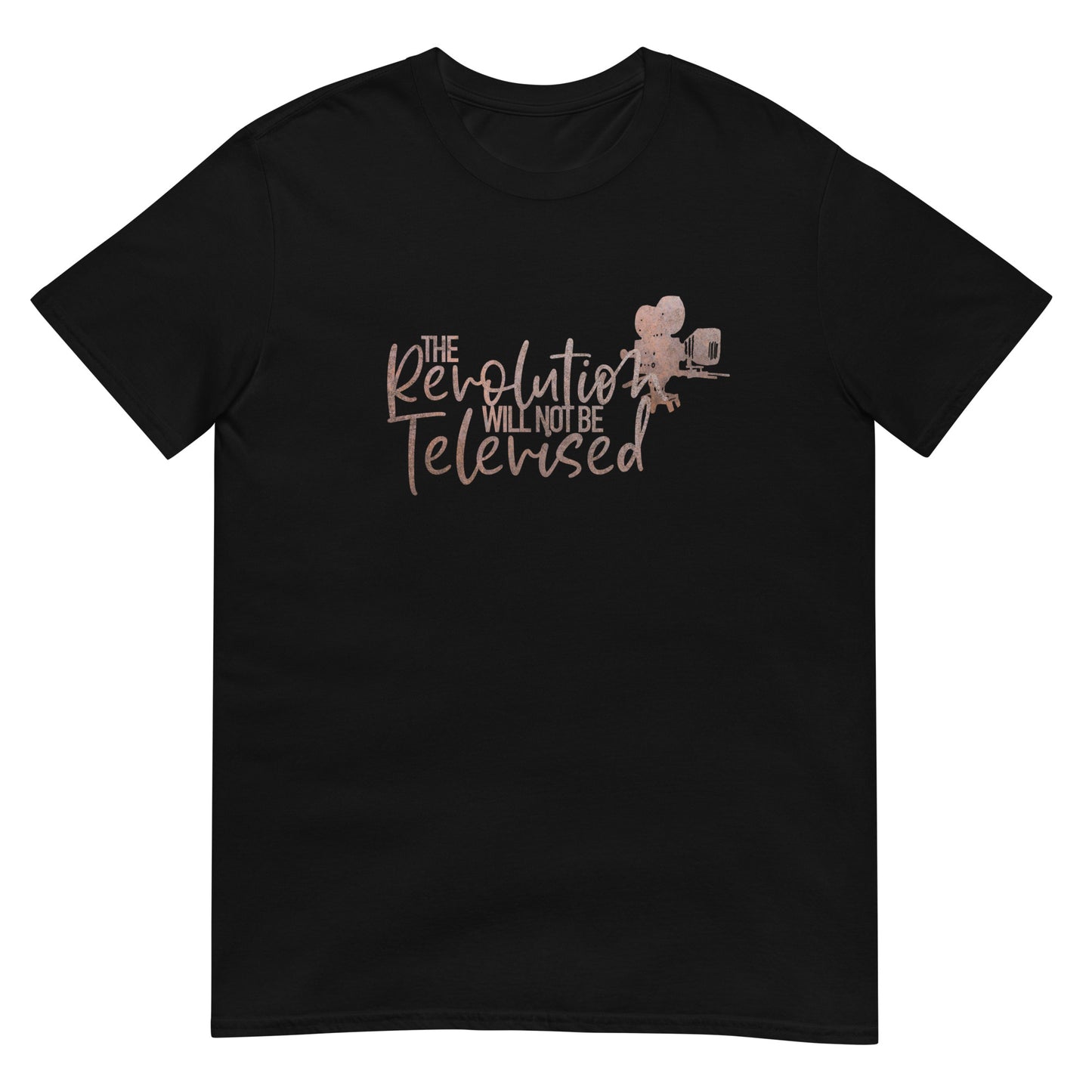 The Revolution Will Not Be Televised Short-Sleeve Unisex T-Shirt