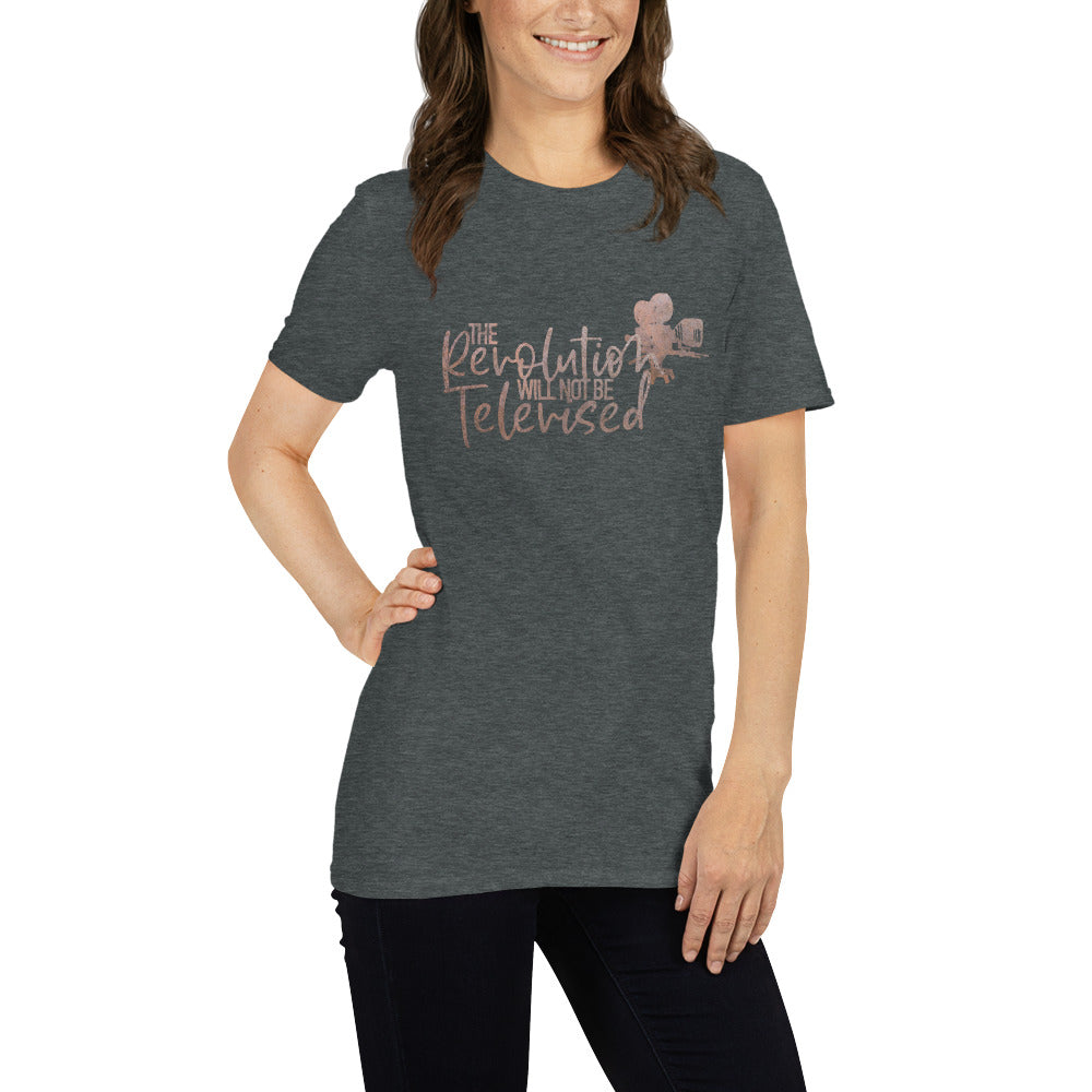 The Revolution Will Not Be Televised Short-Sleeve Unisex T-Shirt